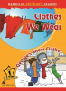 Macmillan Children's Readers: Clothes We Wear (Poziom 1) Macmillan Children's Readers: Clothes We Wear (Poziom 1)