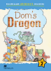 Macmillan Children's Readers: Dom's Dragon (Poziom 2) Macmillan Children's Readers: Dom's Dragon (Poziom 2)