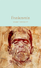 Macmillan Collector's Library: Frankenstein Macmillan Collector's Library: Frankenstein
