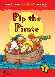 Macmillan Children's Readers: Pip the Pirate (Poziom 1)
