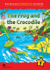 Macmillan Children's Readers: The Frog and the Crocodile (Poziom 1)