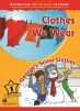 Macmillan Children's Readers: Clothes We Wear (Poziom 1)