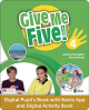 Give Me Five! 4 Kod dostępu do zestawu cyfrowego: Cyfrowa Książka ucznia oraz Cyfrowy Zeszyt ćwiczeń w aplikacji MEE + aplikacji NAVIO (ważny 15 miesięcy)
