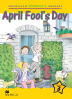 Macmillan Children's Readers: April Fool's Day (Poziom 3)