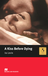 Macmillan Readers: A Kiss Before Dying (Intermediate)