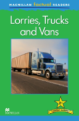 Macmillan Factual Readers: Lorries, Truck and Vans (Poziom 2+)