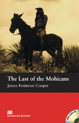 Macmillan Readers: The Last of the Mohicans + CD Pack (Beginner)
