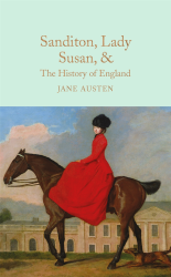 Macmillan Collector's Library: Sandition, Lady Susan, & The History of England